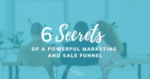 6 Secrets Of A Powerful Marketing And Sale Funnel