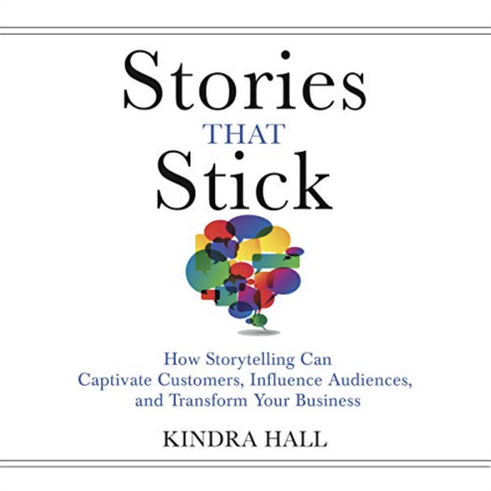 Stories That Stick by Kindra Hall