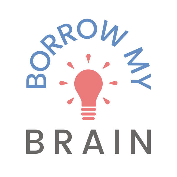 Borrow My Brain by Kirchner Marketing