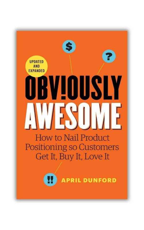 Obviously Awesome by April Dunford Book Updated